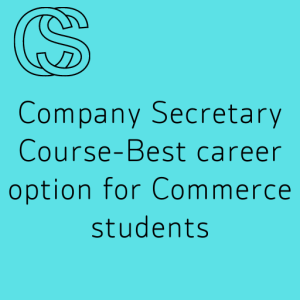 Company Secretary Course | Best career option for Commerce students