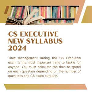 CS Executive New Syllabus 2024: What You Need to Know