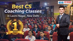 Why Nitesh Kr. Jaiswal CS Classes is the Most Trusted CS Coaching in Laxmi Nagar, New Delhi